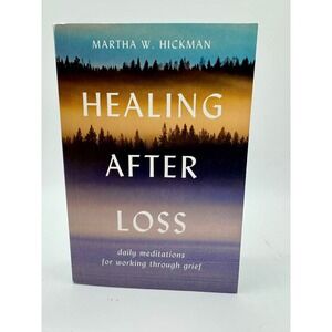 Healing After Loss Paperback by Martha Whitmore Hickman Daily Meditations Grief